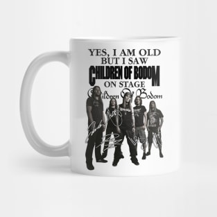 Yes I am old but I saw Children Of Bodom 2023 on stage . Mug